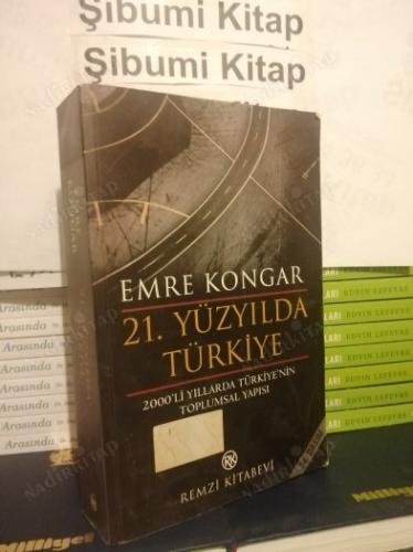 21. Yüzyılda Türkiye -2000'li Yıllarda Türkiye'nin Toplumsal Yapısı-