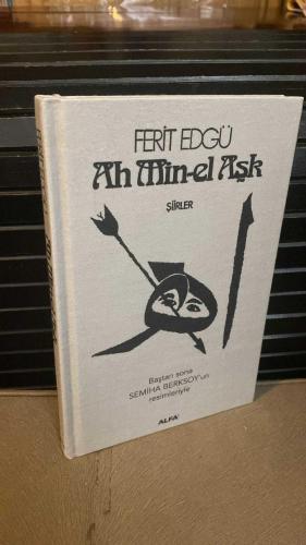 Ah Min-el Aşk (Ciltli)