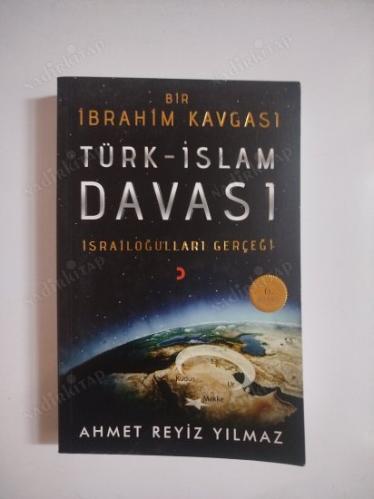 TÜRK İSLAM DAVASI BİR İBRAHİM KAVGASI