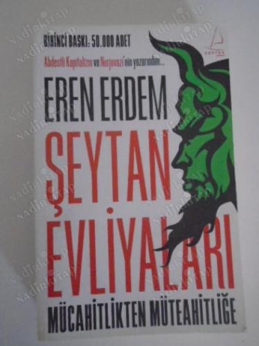 ŞEYTAN EVLİYALARI (MÜCAHİTLİKTEN MÜTEAHHİTLİĞE)