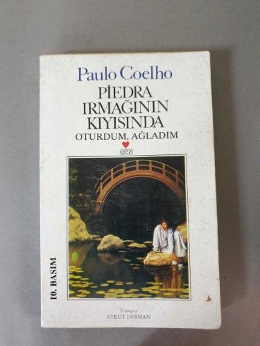 PIEDRA IRMAĞININ KIYISINDA OTURDUM AĞLADIM