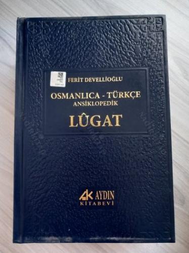 OSMANLICA TÜRKÇE ANSİKLOPEDİK LÛGAT -