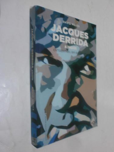 LOT.16 » Jacques Derrida Kimdir? - Entelektüel Bir Biyografi