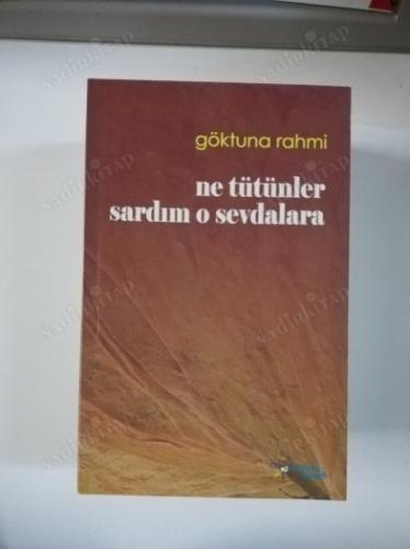 NE TÜTÜNLER SARDIM O SEVDALARA