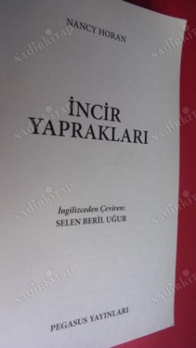 İNCİR YAPRAKLARI Acılar ve gözyaşlarıyla dolu yasak bir aşkın merak uyandıran hüzünlü hikayesi
