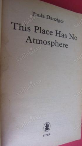 PAULA DANZİGER - THİS PLACE HAS NO ATMOSPHERE