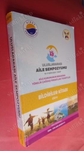 SİNOP-Uluslararası Aile Sempozyumu - Aile Kurumunun Bekasına Yönelik Çağdaş Fırsatlar 15-17 Ekim 2020 .CİLT-1.-2. TAMAMI
