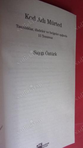 KOD ADI MÜRTED - TANIKLIKLAR,İFADELER VE BELGELER IŞIĞINDA 15 TEMMUZ
