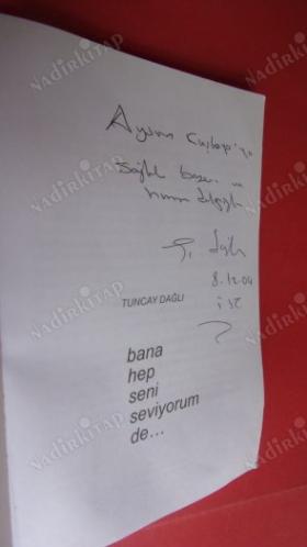 BANA HEP SENİ SEVİYORUM DE - YAZARINDAN-- İMZALI