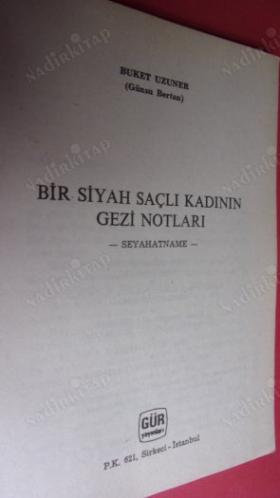 BİR SİYAH SAÇLI KADININ GEZİ NOTLARI