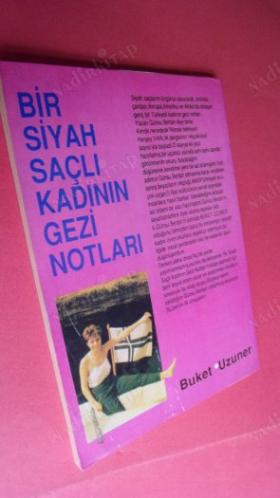 BİR SİYAH SAÇLI KADININ GEZİ NOTLARI