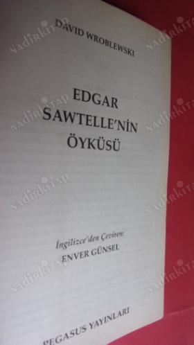 EDGAR SAWTELLE'NİN ÖYKÜSÜ // İLK BASKI //