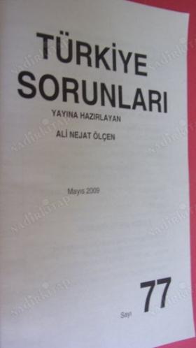 TÜRKİYE SORUNLARI SAYI: 77. MAYIS .2009