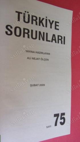 TÜRKİYE SORUNLARI SAYI: 75. ŞUBAT 2009