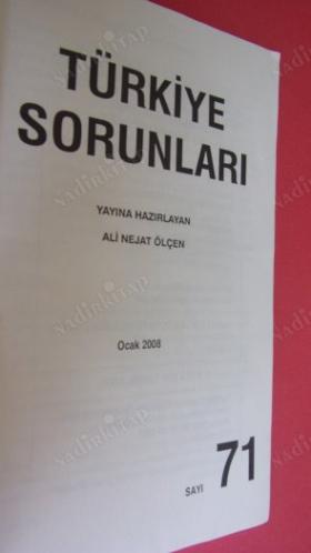 TÜRKİYE SORUNLARI SAYI:71. OCAK.2008