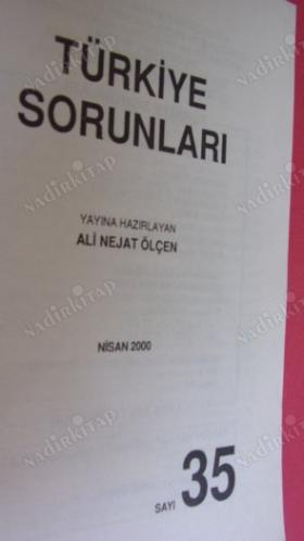 TÜRKİYE SORUNLARI SAYI:35. NİSAN. 2000