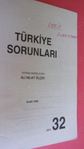 TÜRKİYE SORUNLARI SAYI:32 . ARALIK 1999