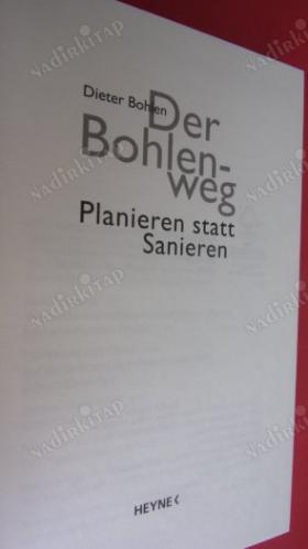 Der Bohlenweg: Planieren statt Sanieren