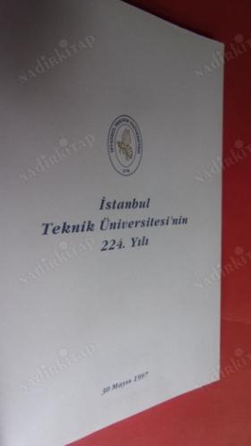 İTÜ'NÜN 224 YILI: İSTANBUL TEKNİK ÜNİVERSİTESİ'NİN 224. YILI