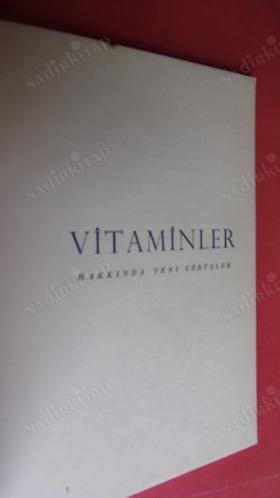VİTAMİNLER HAKKINDA YENİ GÖRÜŞLER