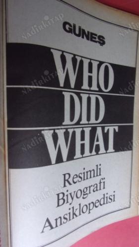 WHO DID WHAT: RESİMLİ BİYOGRAFİ ANSİKLOPEDİSİ