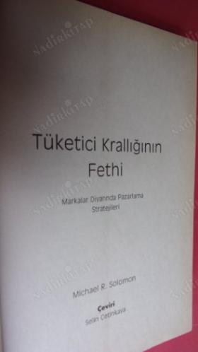 TÜKETİCİ KRALLIĞININ FETHİ / Markalar Diyarında Pazarlama Stratejileri