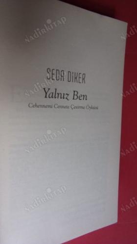 YALNIZ BEN (Cehennemi Cennete Çevirme Öyküsü)