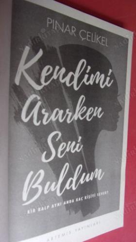Kendimi Ararken Seni Buldum - Bir Kalp Aynı Anda Kaç Kişiyi Sever? // İLK BASIM //