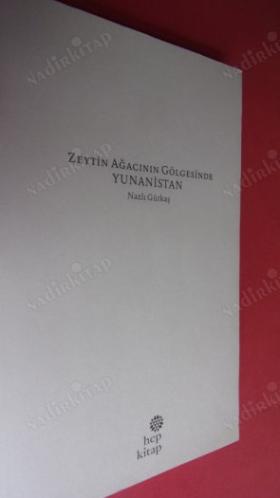 ZEYTİN AĞACININ GÖLGESİNDE YUNANİSTAN // İLK BASIM -- (ayraçlı ) //