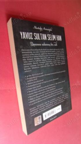 YAVUZ SULTAN SELİM HAN .Davasına Adanmış Bir Ruh // İLK BASIM - İMZALI //