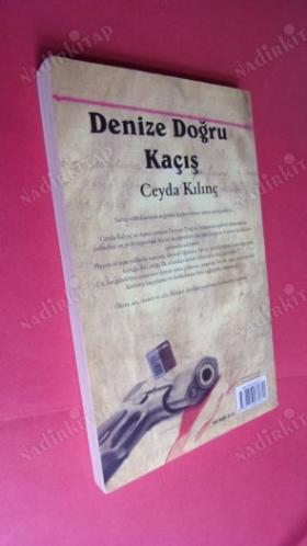 DENİZE DOĞRU KAÇIŞ
