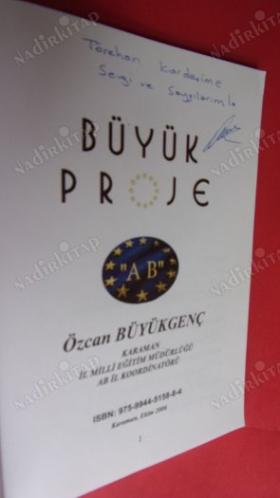 BÜYÜK PROJE AVRUPA BİRLİĞİ // İMZALI //
