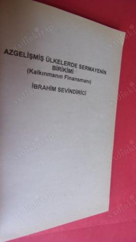 Azgelişmiş Ülkelerde Sermayenin Birikimi (Kalkınma Finansmanı) / 2000 Yılı İlk Baskısı