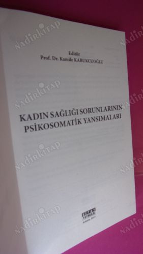 KADIN SAĞLIĞI SORUNLARININ PSİKOSOMATİK YANSIMALARI ** İLK BASIM **