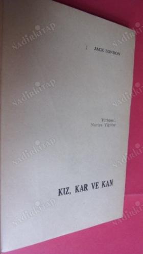 KIZ, KAR VE KAN (Birinci Basım)