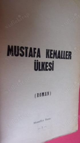 MUSTAFA KEMALLER ÜLKESİ // 1. BASKI //