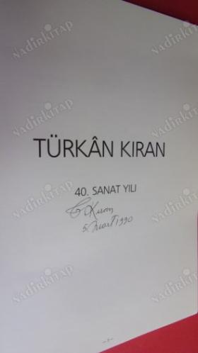 TÜRKAN KIRAN - 40. SANAT YILI -- İMZALI --