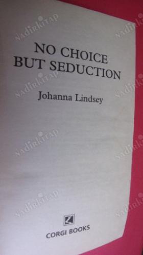 NO CHOICE BUT SEDUCTION