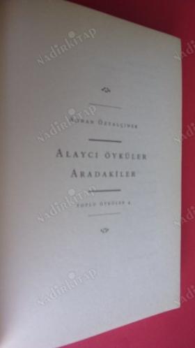 TOPLU ÖYKÜLER- 4- ALAYCI ÖYKÜLER ARADAKİLER . // İLK BASIM //