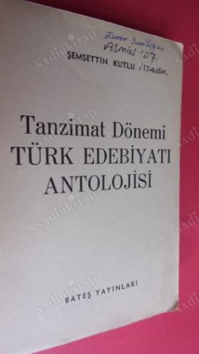 TANZİMAT DÖNEMİ TÜRK EDEBİYATI ANTOLOJİSİ ŞEMSETTİN KUTLU