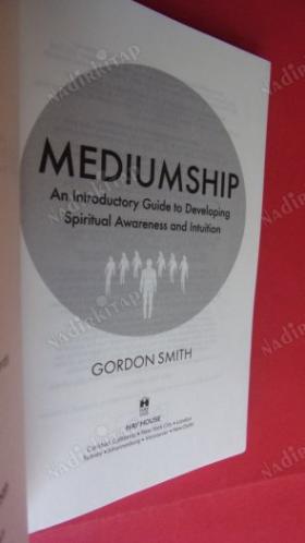 MEDIUMSHIP .An Introducttory Guide to Developing Spiritual Awareness and Intuition..