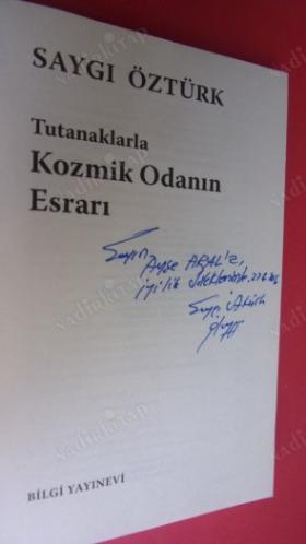 TUTANAKLARLA KOZMİK ODANIN ESRARI *** Birinci BASIM -İMZALI ***