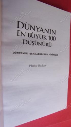 DÜNYANIN EN BÜYÜK 100 DÜŞÜNÜRÜ Dünyamızı Şekillendiren Fikirler [YENİ ÜRÜN 1.BASKI 2018]
