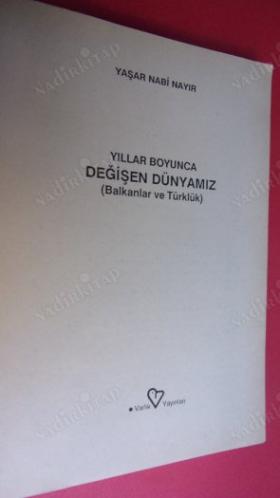 DEĞİŞEN DÜNYAMIZ (BALKANLAR VE TÜRKLÜK) GEZİ NOTLARI