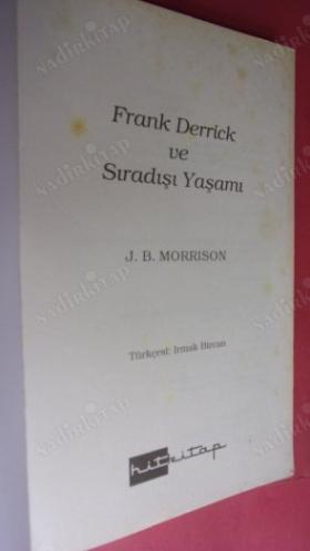 FRANK DERRICK VE SIRADIŞI YAŞAMI