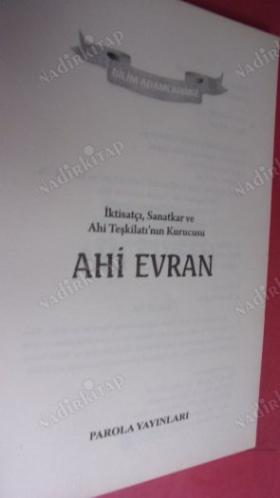 BİLİM ADAMLARIMIZ SERİSİ AHİ EVRAN İKTİSATÇI SANATKAR VE AHİ TEŞKİLATI'NIN KURUCUSU