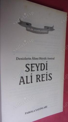 BİLİM ADAMLARIMIZ SERİSİ SEYDİ ALİ REİS DENİZLERİN ALİMİ BÜYÜK AMİRAL