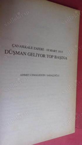 ÇANAKKALE ZAFERİ 18 MART 1915 - DÜŞMAN GELİYOR TOP BAŞINA
