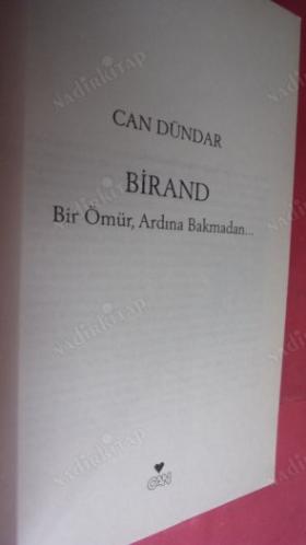 BİRAND | Bir Ömür Ardına Bakmadan CAN DÜNDAR