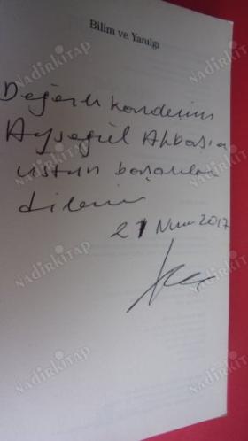 BİLİM VE YANILGI ** İMZALI **